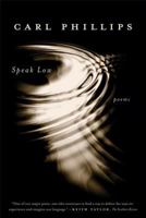 Speak Low: Poems 0374532168 Book Cover