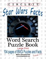Circle It, Star Wars Facts, Word Search, Puzzle Book 1945512849 Book Cover