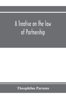 A treatise on the law of partnership 9353972612 Book Cover