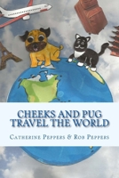 Cheeks and Pub Travel the World 1508795525 Book Cover