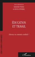 Éducation Et Travail: Divorce ou entente cordiale ? (La Revue Francaise d'Education Comparee) (French Edition) 2747516881 Book Cover