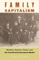 Family Capitalism: Wendels, Haniels, Falcks, and the Continental European Model 0674021819 Book Cover