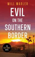 Evil on the Southern Border B0G3YVV7NN Book Cover