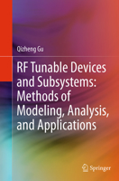 RF Tunable Devices and Subsystems: Methods of Modeling, Analysis, and Applications 331909923X Book Cover
