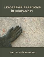 Leadership Paradigms in Chaplaincy 1581123728 Book Cover