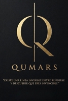 Qumars: Existe una linea invisible entre rendirse y descubrir que eres invencible (Spanish Edition) B0H739CDX7 Book Cover
