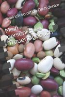 Mein pers�nliches Trauertagebuch: ... weil ich so oft an Dich denke 1791673031 Book Cover