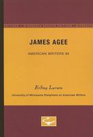 James Agee (Pamphlets on American Writers) 0816605998 Book Cover