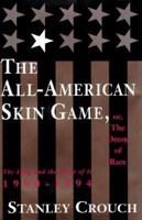 The All-American Skin Game, or, The Decoy of Race: The Long and the Short of It 1990-1994 0679776605 Book Cover