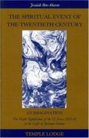 The Spiritual Event of the Twentieth Century: An Imagination the Occult Significance of the 12 Years 1933-45 in the Light of Spiritual Science 0904693775 Book Cover