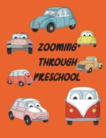 Zooming Through Preschool! 1723538124 Book Cover