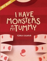 I Have Monsters In My Tummy 1091058687 Book Cover