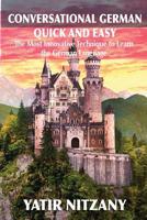 Conversational German Quick and Easy : For Begginers, Intermediate and Advanced Speakers 1951244060 Book Cover