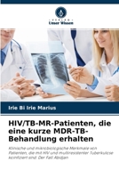 HIV/TB-MR-Patienten, die eine kurze MDR-TB-Behandlung erhalten 6204177117 Book Cover