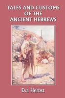 Tales and Customs of the Ancient Hebrews 1599152924 Book Cover
