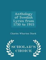 Anthology of Swedish Lyrics from Seventeen Fifty to Nineteen Twenty-Five (Granger poetry library) 1017338728 Book Cover