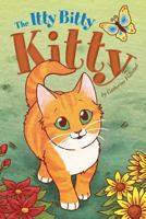 Itty Bitty Kitty 1946977519 Book Cover