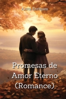 Promesas de Amor Eterno (Romance) (Spanish Edition) 9790114508 Book Cover