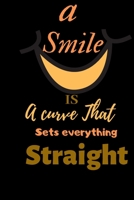 A smile is a curve that sets everything straight: Dentistry Notebook, Matte, Dentist book small 6 x 9 1655157302 Book Cover