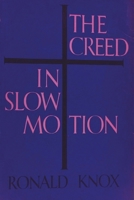 The Creed in Slow Motion 1773237578 Book Cover