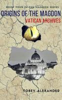 Origins Of The Magdon: Vatican Archives 1546719067 Book Cover