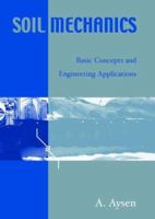 Soil Mechanics: Basic Concepts and Engineering Applications 0415383935 Book Cover