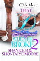 That D Hit Different When He Broke 2: An African American Romance B08XZDWRNF Book Cover