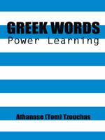Greek Words: Power Learning 1490726101 Book Cover