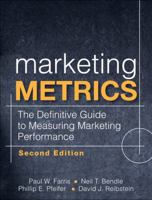 Marketing Metrics: The Definitive Guide to Measuring Marketing Performance 0137058292 Book Cover
