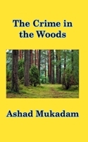 The Crime in the Woods 1715657128 Book Cover