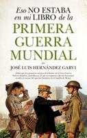 Eso No Estaba En Mi Libro de la Primera Guerra Mundial 8417558047 Book Cover