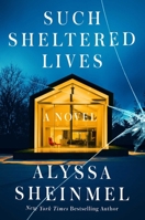 Such Sheltered Lives: A Novel 1668084007 Book Cover