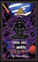 Taking Back the Universe: The Urban Sci-Fi Thriller 1463441673 Book Cover