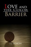 Love And The Color Barrier 1434905314 Book Cover