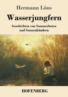 Wasserjungfern: Geschichten Von Sommerboten Und Sonnenkundern 1977569706 Book Cover