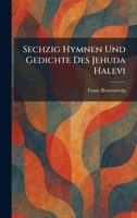 Sechzig Hymnen Und Gedichte Des Jehuda Halevi (German Edition) 1025970365 Book Cover