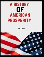 A History of American Prosperity B0C47QH2KX Book Cover