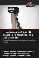 Il successo del gas di scisto e la frustrazione del pre-sale 6204097164 Book Cover