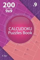 Calcudoku - 200 Hard Puzzles 9x9 (Volume 9) 1712249789 Book Cover