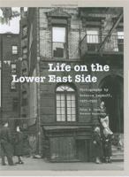 Life on the Lower East Side: Photographs by Rebecca Lepkoff, 1937-1950 1568989393 Book Cover