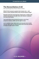 The Reconciliation of All: How God Brings Every Person Home in Christ (The Master Plan Library) B0H9KYLKQW Book Cover