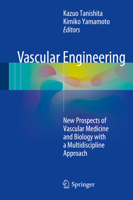 Vascular Engineering: New Prospects of Vascular Medicine and Biology with a Multidiscipline Approach 4431548009 Book Cover