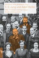 C. G. Jung Und Adolf Keller: Uber Theologie Und Psychologie: Briefe Und Gesprache 329017770X Book Cover
