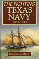 Fighting Texas Navy 1832-1843 1556228856 Book Cover