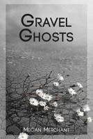 Gravel Ghosts 1941783171 Book Cover