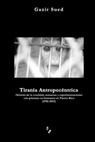 Tiranía Antropocéntrica 0976303973 Book Cover