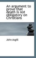 An Argument to Prove That Death Is Not Obligatory on Christians 0530118475 Book Cover