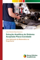 Solução Analítica do Sistema Acoplada Placa-Cavidade: Uma Aplicação da Matemática na Engenharía 6139644267 Book Cover