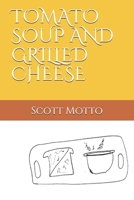 Tomato Soup and Grilled Cheese B08NS4FYKH Book Cover