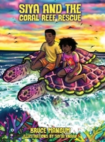 Siya and the Coral Reef Rescue B0FPTYPM94 Book Cover